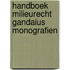 Handboek milieurecht gandaius monografien