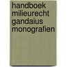 Handboek milieurecht gandaius monografien by Lavrysen