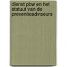 Dienst pbw en het statuut van de preventieadviseurs by K. van den Langenbergh