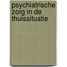 Psychiatrische zorg in de thuissituatie door J. van de Voorde