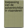 Toepassing van de solventrichtlijn in Vlaanderen by P. Tanghe