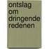 Ontslag om dringende redenen