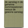 De aanslag in de geheime commissielonen versus de gewone aanslag door W. Vankerchove