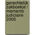 Gerechtelijk zakboekje / memento judiciaire 2005
