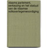 Vlaams parlement, verkiezing en het statuut van de Vlaamse volksvertegenwoordiging by L. van Looy