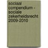 Sociaal Compendium - Sociale zekerheidsrecht 2009-2010