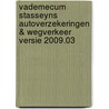 Vademecum Stasseyns Autoverzekeringen & Wegverkeer versie 2009.03 door Onbekend
