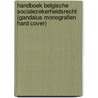 Handboek Belgische Socialezekerheidsrecht (Gandaius Monografien Hard Cover) by W. van Eeckoutte