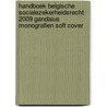 Handboek Belgische Socialezekerheidsrecht 2009 Gandaius Monografien soft cover by W. Van Eeckhoutte