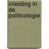 Inleiding in de politicologie by J.A.M. Baak