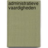 Administratieve vaardigheden by P.T.M. Hacken
