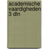 Academische Vaardigheden 3 dln by J.M.C. Schijns