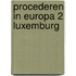 Procederen in europa 2 luxemburg
