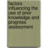 Factors influencing the use of prior knowledge and progress assessment by E. Knoors