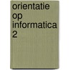 Orientatie op informatica 2 by Crutzen