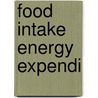 Food intake energy expendi door Westerterp Plantenga