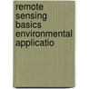 Remote sensing basics environmental applicatio door Onbekend