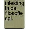 Inleiding in de filosofie cpl. door Onbekend