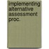 Implementing alternative assessment proc.