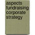 Aspects fundraising corporate strategy