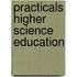 Practicals higher science education