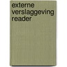 Externe verslaggeving reader by Unknown