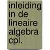 Inleiding in de lineaire algebra cpl. door Onbekend