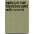 Opbouw van basisbestand milieurecht