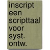 Inscript een scripttaal voor syst. ontw. door Koper