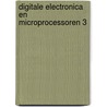 Digitale electronica en microprocessoren 3 door Onbekend