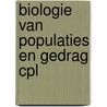 Biologie van populaties en gedrag cpl door Onbekend