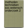 Methoden technieken soc.wetensch onderzoek 2 by Unknown