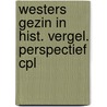 Westers gezin in hist. vergel. perspectief cpl door Onbekend
