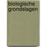 Biologische grondslagen door R.C. Smaniotto