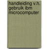 Handleiding v.h. gebruik ibm microcomputer door Robert J. Blom