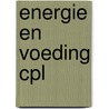 Energie en voeding cpl door Onbekend