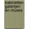 Kabinetten galerijen en musea door M.L.J. Rijnders