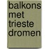 Balkons met trieste dromen