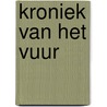 Kroniek van het vuur