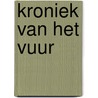 Kroniek van het vuur door E. Galeano