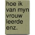 Hoe ik van myn vrouw leerde enz.