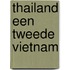Thailand een tweede vietnam