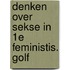 Denken over sekse in 1e feministis. golf