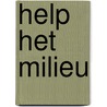 Help het milieu door Reynders