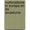 Nationalisme in europa en de sovjetunie by Stan Verschuuren