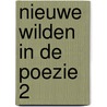 Nieuwe wilden in de poezie 2 door Elly de Waard