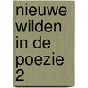 Nieuwe wilden in de poezie 2 door Elly de Waard