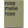 Rose melie rose door Marie Redonnet
