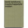 Beeld betekenis maatschappelyke midden door Wymans