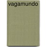 Vagamundo door Eduardo Galeano